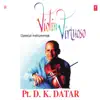 Pandit D.K. Datar - Immortal Series - Violin Virtuoso